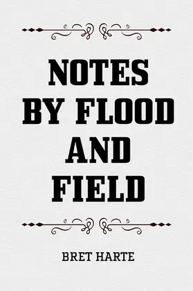 Harte |  Notes by Flood and Field | eBook | Sack Fachmedien