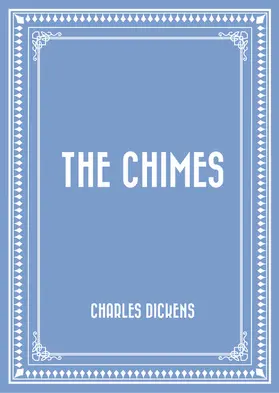 Dickens |  The Chimes | eBook | Sack Fachmedien