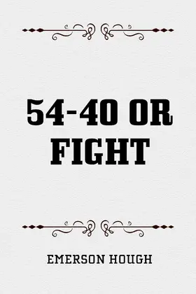 Hough |  54-40 or Fight | eBook | Sack Fachmedien