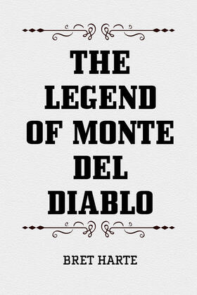 Harte |  The Legend of Monte del Diablo | eBook | Sack Fachmedien