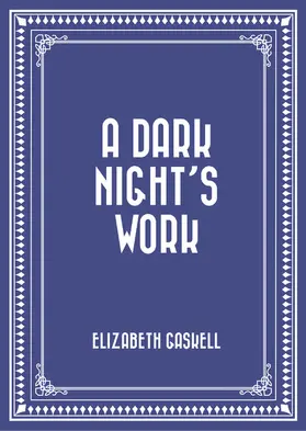 Gaskell |  A Dark Night's Work | eBook | Sack Fachmedien