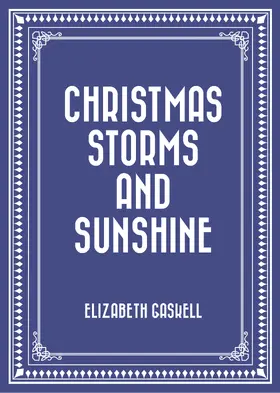 Gaskell |  Christmas Storms and Sunshine | eBook | Sack Fachmedien