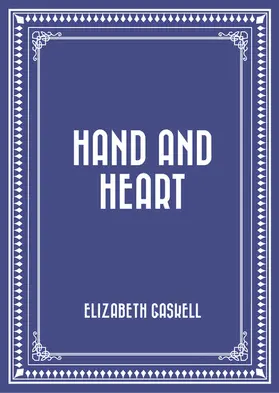 Gaskell |  Hand and Heart | eBook | Sack Fachmedien