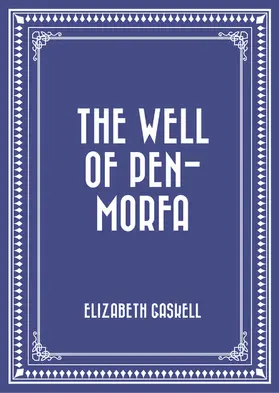 Gaskell |  The Well of Pen-Morfa | eBook | Sack Fachmedien