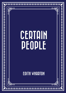 Wharton |  Certain People | eBook | Sack Fachmedien