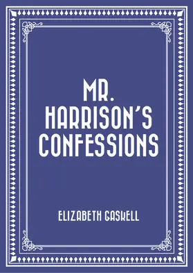 Gaskell |  Mr. Harrison's Confessions | eBook | Sack Fachmedien