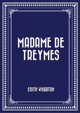 Wharton |  Madame De Treymes | eBook | Sack Fachmedien