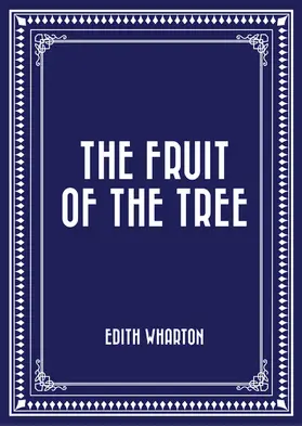 Wharton |  The Fruit of the Tree | eBook | Sack Fachmedien