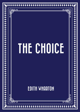 Wharton |  The Choice | eBook | Sack Fachmedien