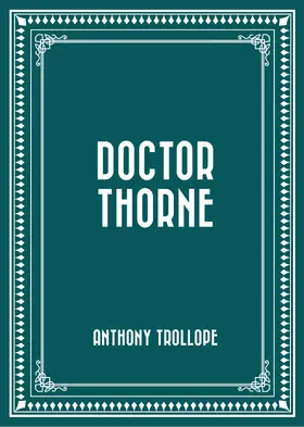 Trollope |  Doctor Thorne | eBook | Sack Fachmedien