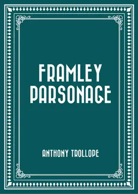 Trollope |  Framley Parsonage | eBook | Sack Fachmedien