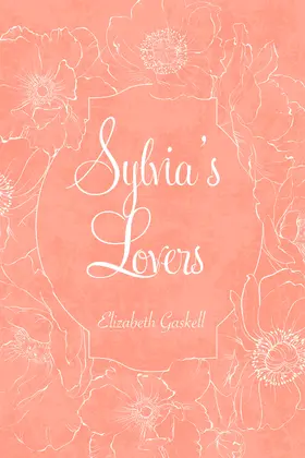 Gaskell |  Sylvia's Lovers | eBook | Sack Fachmedien