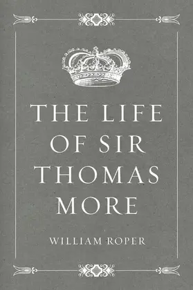 Roper | The Life of Sir Thomas More | E-Book | sack.de