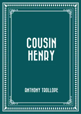 Trollope |  Cousin Henry | eBook | Sack Fachmedien