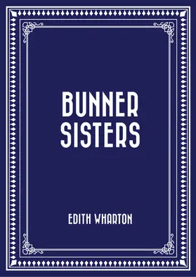 Wharton |  Bunner Sisters | eBook | Sack Fachmedien