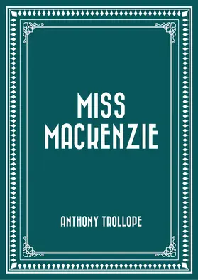 Trollope |  Miss Mackenzie | eBook | Sack Fachmedien