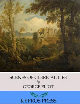 Eliot |  Scenes of Clerical Life | eBook | Sack Fachmedien