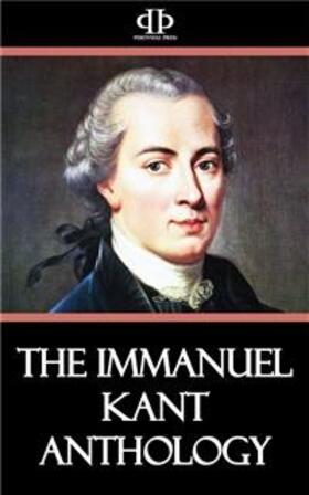 Kant |  The Immanuel Kant Anthology | eBook | Sack Fachmedien
