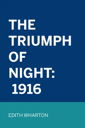 Wharton |  The Triumph Of Night: 1916 | eBook | Sack Fachmedien