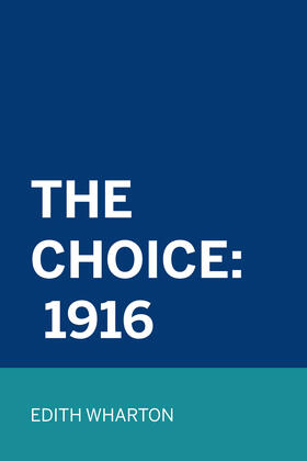 Wharton |  The Choice: 1916 | eBook | Sack Fachmedien