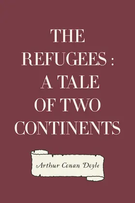 Conan Doyle |  The Refugees : A Tale of Two Continents | eBook | Sack Fachmedien