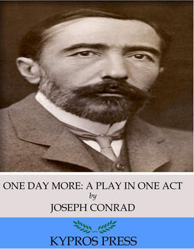 Conrad |  One Day More: A Play in One Act | eBook | Sack Fachmedien