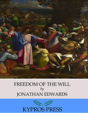 Edwards |  Freedom of the Will | eBook | Sack Fachmedien