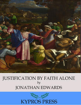 Edwards |  Justification by Faith Alone | eBook | Sack Fachmedien