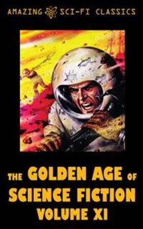Beam Piper / Grimm / Harrison |  The Golden Age of Science Fiction - Volume XI | eBook | Sack Fachmedien