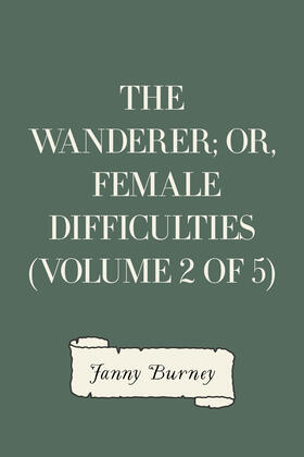 Burney |  The Wanderer; or, Female Difficulties (Volume 2 of 5) | eBook | Sack Fachmedien