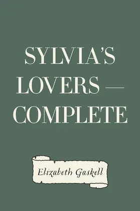 Gaskell |  Sylvia's Lovers - Complete | eBook | Sack Fachmedien