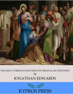 Edwards |  The Great Christian Doctrine of Original Sin Defended | eBook | Sack Fachmedien