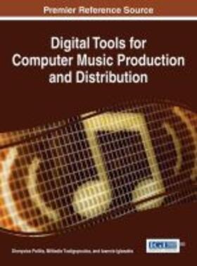 Iglezakis / Politis / Tsalighopoulos |  Digital Tools for Computer Music Production and Distribution | Buch |  Sack Fachmedien