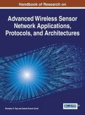 Ray / Turuk |  Handbook of Research on Advanced Wireless Sensor Network Applications, Protocols, and Architectures | Buch |  Sack Fachmedien