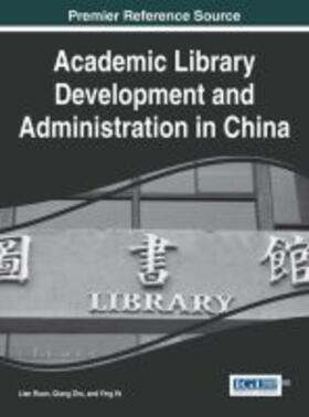 Ruan / Ye / Zhu |  Academic Library Development and Administration in China | Buch |  Sack Fachmedien
