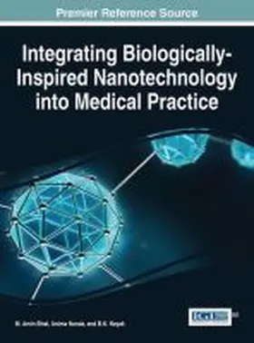 Bhat / Nanda / Nayak |  Integrating Biologically-Inspired Nanotechnology into Medical Practice | Buch |  Sack Fachmedien