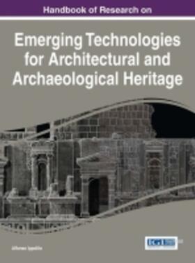 Ippolito |  Handbook of Research on Emerging Technologies for Architectural and Archaeological Heritage | Buch |  Sack Fachmedien
