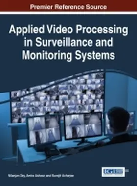 Acharjee / Dey / Ashour |  Applied Video Processing in Surveillance and Monitoring Systems | Buch |  Sack Fachmedien