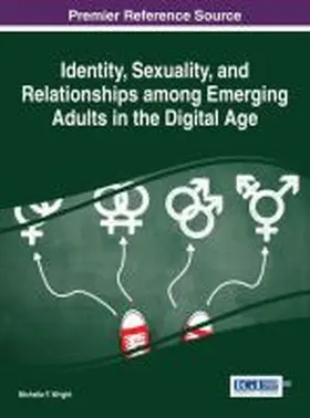 Wright |  Identity, Sexuality, and Relationships among Emerging Adults in the Digital Age | Buch |  Sack Fachmedien