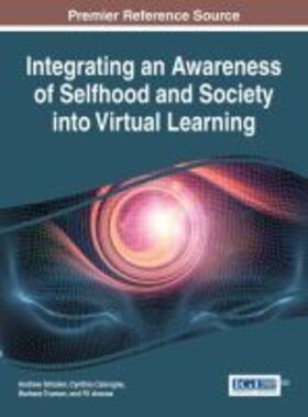 Calongne / Stricker / Truman |  Integrating an Awareness of Selfhood and Society into Virtual Learning | Buch |  Sack Fachmedien