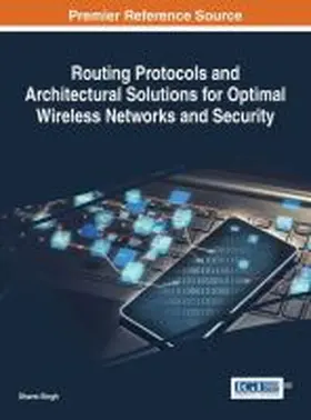 Singh |  Routing Protocols and Architectural Solutions for Optimal Wireless Networks and Security | Buch |  Sack Fachmedien