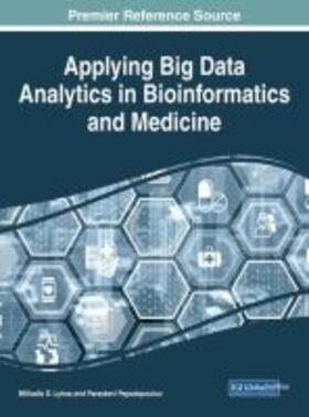 Lytras / Papadopoulou |  Applying Big Data Analytics in Bioinformatics and Medicine | Buch |  Sack Fachmedien