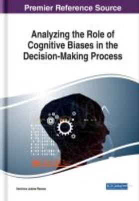 Juárez Ramos |  Analyzing the Role of Cognitive Biases in the Decision-Making Process | Buch |  Sack Fachmedien