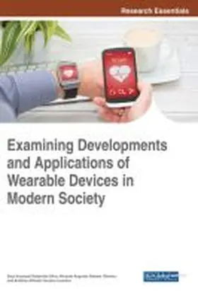 Delabrida Silva / Loureiro / Rabelo Oliveira |  Examining Developments and Applications of Wearable Devices in Modern Society | Buch |  Sack Fachmedien