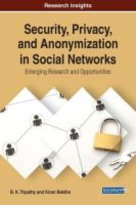 Tripathy / Baktha |  Security, Privacy, and Anonymization in Social Networks | Buch |  Sack Fachmedien