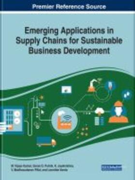 Jayakrishna / Kumar / Putnik |  Emerging Applications in Supply Chains for Sustainable Business Development | Buch |  Sack Fachmedien