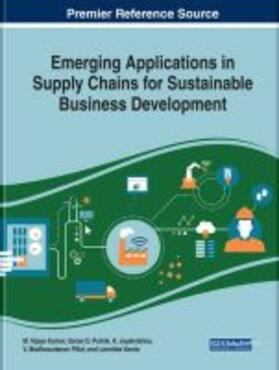 Kumar / Putnik / Jayakrishna |  Emerging Applications in Supply Chains for Sustainable Business Development | Buch |  Sack Fachmedien