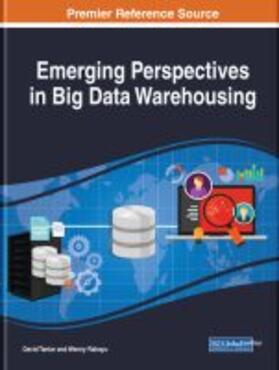 Rahayu / Taniar |  Emerging Perspectives in Big Data Warehousing | Buch |  Sack Fachmedien