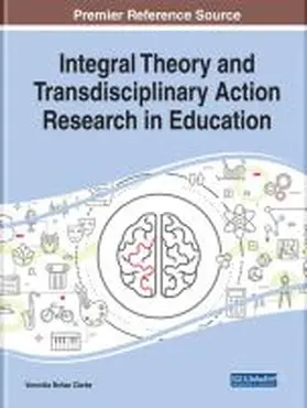 Bohac Clarke |  Integral Theory and Transdisciplinary Action Research in Education | Buch |  Sack Fachmedien