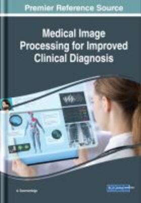 Swarnambiga |  Medical Image Processing for Improved Clinical Diagnosis | Buch |  Sack Fachmedien
